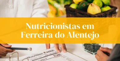Nutricionistas em Ferreira do Alentejo com alimentos frescos.